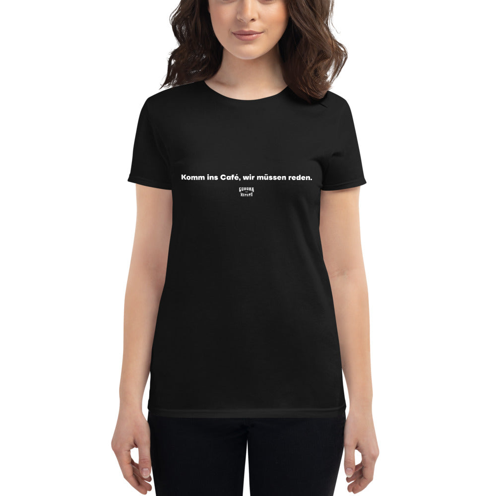 ''KOMM INS CAFE'' Damen Shirt